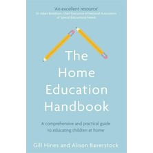 Piatkus The Home Education Handbook: A Comprehensive And Practical Guide To Educating Children At Home