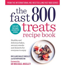 Short Books The Fast 800 Treats Recipe Book: Healthy And Delicious Bakes, Savoury Snacks And Desserts For Everyo