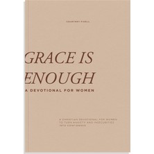Grace Is Enough: A 30-Day Christian Devotional To Help Women Turn Anxiety And Insecurity Into Confid