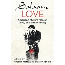 Beacon Press Salaam, Love: American Muslim Men On Love, Sex, And Intimacy