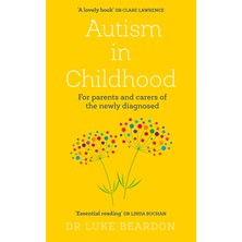 Sheldon Press Autism In Childhood: For Parents And Carers Of The Newly Diagnosed