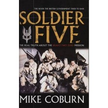 Mainstream Publishing Soldier Five: The Real Truth About The Bravo Two Zero Mission