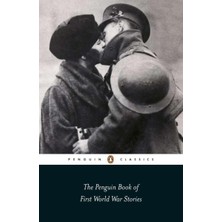 Penguin Classics The Penguin Book Of First World War Stories