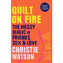 Vintage Quilt On Fire: The Messy Magic Of Friends, Sex & Love