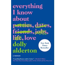 Harper Perennial Everything I Know About Love: A Memoir