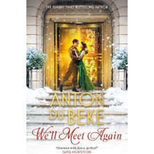 Zaffre We'll Meet Again: The Romantic New Novel From Sunday Times Bestselling Author Anton Du Beke