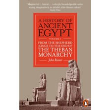 Penguin Group A History Of Ancient Egypt, Volume 3: From The Shepherd Kings To The End Of The Theban Monarchy