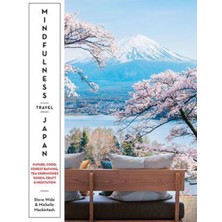 Hardie Grant Books Mindfulness Travel Japan: Nature, Food, Forest Bathing, Tea Ceremonies, Onsen, Craft & Meditation