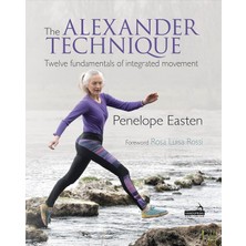 Handspring Publishing The Alexander Technique: Twelve Fundamentals Of Integrated Movement