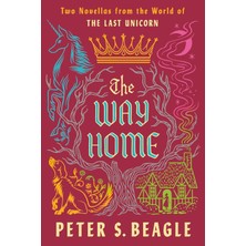 Ace Books The Way Home: Two Novellas From The World Of The Last Unicorn