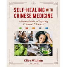 Findhorn Press Self-Healing With Chinese Medicine: A Home Guide To Treating Common Ailments