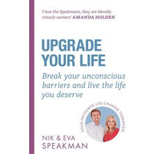 Spring Upgrade Your Life: Break Your Unconscious Barriers And Live The Life You Deserve