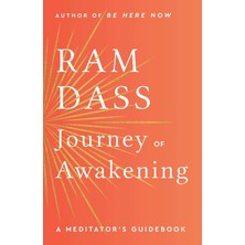 Journey Of Awakening: A Meditator's Guidebook