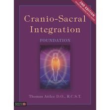 Singing Dragon Cranio-Sacral Integration, Foundation, Second Edition