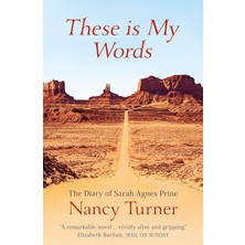 Hodder Paperbacks These Is My Words: The Diary Of Sarah Agnes Prine, 1881-1901