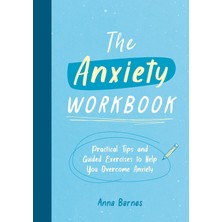 Vie The Anxiety Workbook: Practical Tips And Guided Exercises To Help You Overcome Anxiety
