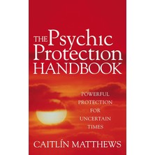 Piatkus The Psychic Protection Handbook: Powerful Protection For Uncertain Times