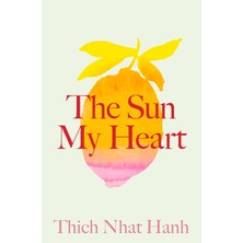 Parallax Press The Sun My Heart: The Companion To The Miracle Of Mindfulness