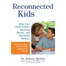 Tarcher Reconnected Kids: Help Your Child Achieve Physical, Mental, And Emotional Balance