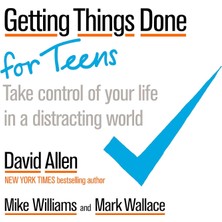 Piatkus Getting Things Done For Teens: Take Control Of Your Life In A Distracting World