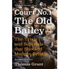 Court Number One: The Trials And Scandals That Shocked Modern Britain