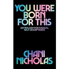 Yellow Kite You Were Born For This: Astrology For Radical Self-Acceptance