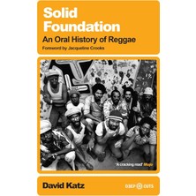 White Rabbit Solid Foundation: An Oral History Of Reggae