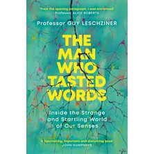 Simon The Man Who Tasted Words: Inside The Strange And Startling World Of Our Senses