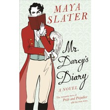 Mr Darcy's Diary: The Romantic Hero Of Prıde And Prejudıce Tells His Own Story