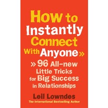 Vermilion How To Instantly Connect With Anyone: 96 All-New Little Tricks For Big Success In Relationships