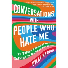 Atria Books Conversations With People Who Hate Me: 12 Things I Learned From Talking To Internet Strangers