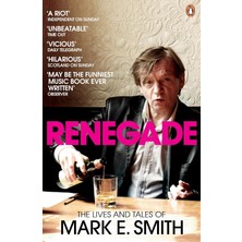 Penguin Renegade: The Lives And Tales Of Mark E. Smith