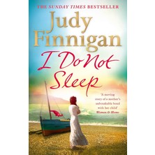 Sphere I Do Not Sleep: The Life-Affirming, Emotional Pageturner From The Sunday Times Bestselling Author An