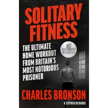 John Blake Solitary Fitness - The Ultimate Workout From Britain's Most Notorious Prisoner