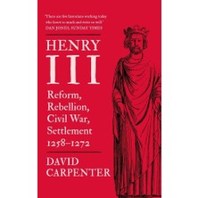 Yale University Press Henry Iıı: Reform, Rebellion, Civil War, Settlement, 1258-1272 Volume 2