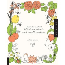 Quarry Books Illustration School: Let's Draw Plants And Small Creatures