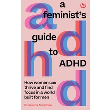 Watkins Publishing A Feminist's Guide To Adhd: How Women Can Thrive And Find Focus In A World Built For Men