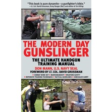 Skyhorse Publishing The Modern Day Gunslinger: The Ultimate Handgun Training Manual