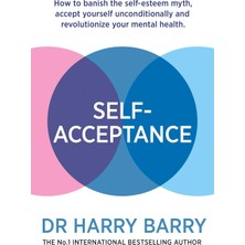 Spring Self-Acceptance: How To Banish The Self-Esteem Myth, Accept Yourself Unconditionally And Revolutioni