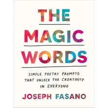 Tarcher The Magic Words: Simple Poetry Prompts That Unlock The Creativity In Everyone