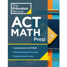 Princeton Review Act Math Prep: 4 Practice Tests + Review + Strategy For The Act Math Section