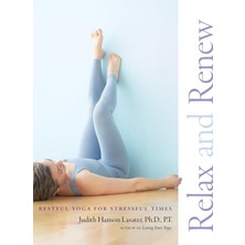 Relax And Renew: Restful Yoga For Stressful Times