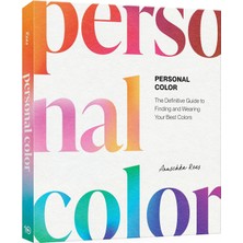 Ten Speed Press Personal Color: The Definitive Guide To Finding And Wearing Your Best Colors