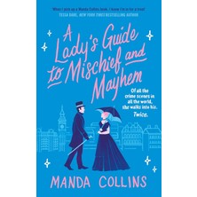 Piatkus A Lady's Guide To Mischief And Mayhem: A Fun And Flirty Historical Romcom, Perfect For Fans Of Enola