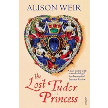 Vintage The Lost Tudor Princess: A Life Of Margaret Douglas, Countess Of Lennox