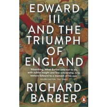 Penguin Edward Iıı And The Triumph Of England: The Battle Of Crécy And The Company Of The Garter