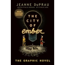 The City Of Ember: The Graphic Novel (Books Of Ember)