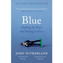 Blue: A Memoir - Keeping The Peace And Falling To Pieces
