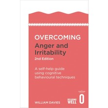 Robinson Press Overcoming Anger And Irritability, 2nd Edition: A Self-Help Guide Using Cognitive Behavioural Techni