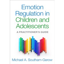 Guilford Publications Emotion Regulation In Children And Adolescents: A Practitioner's Guide
